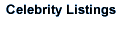 A - CELEBRITY LISTINGS