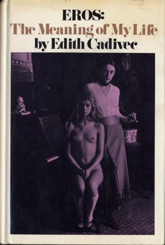 Eros: The Meaning of My Life